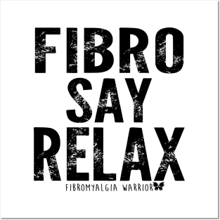 Fibro say relax! Posters and Art